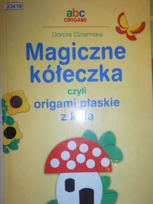 Magiczne kółeczka czyli origami płaskie z koła