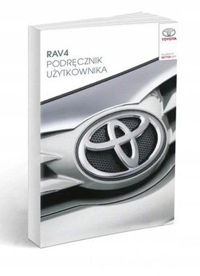 Toyota RAV4 od 2013 Nowa Instrukcja Obsługi