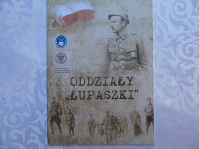 ODDZIAŁY "ŁUPASZKI" . K. Krajewski T. Łabuszewski