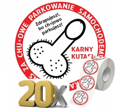 20x Najlejka KARNY KUTAS za złe parkowanie Mocne !