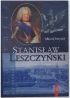 Stanisław Leszczyński - Forycki