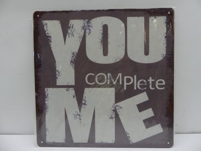 Blaszany Szyld YOU COMPLETE ME 30X30 cm