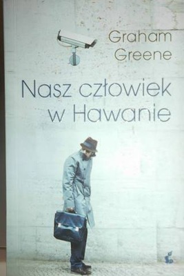 Nasz człowiek w Hawanie - Graham Greene