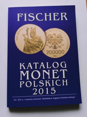 KATALOG MONET POLSKICH 2015 -FISCHER- ZDJĘCIA CENY