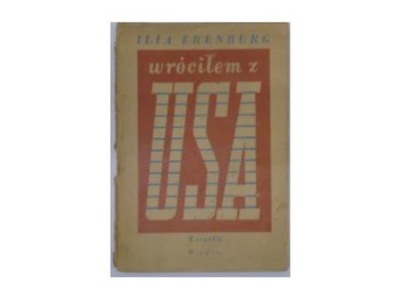 Wróciłem z USA - I.Erenburg