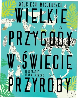 Wielkie przygody w świecie przyrody