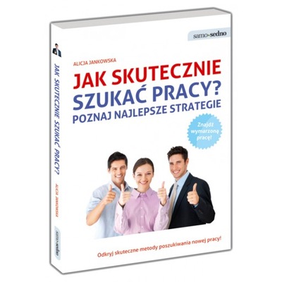 Jak skutecznie szukać pracy? Samo Sedno