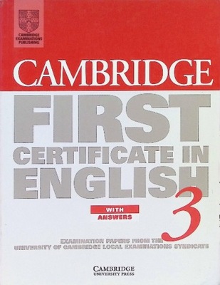 Cambridge First Certificate in English 3 with answers
