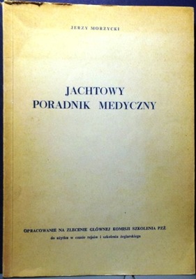 Jachtowy poradnik medyczny, Jarzy MORZYCKI [PZŻ]