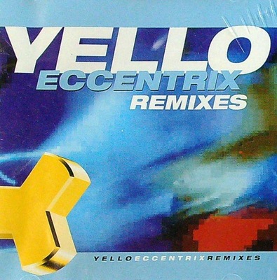 Yello – Eccentrix Remixes