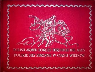 Polskie siły zbrojne w ciągu wieków