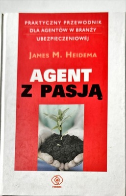JAMES M. HEIDEMA AGENT Z PASJĄ