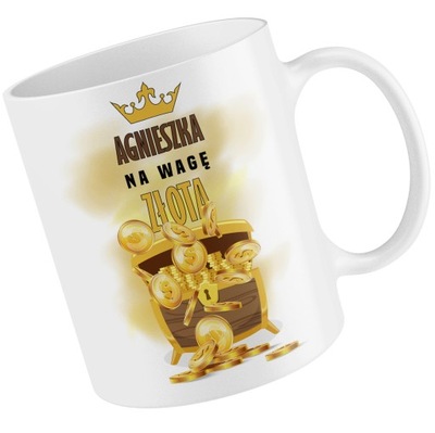 KUBEK AGNIESZKA NA WAGĘ ZŁOTA PREZENT DLA NIEJ
