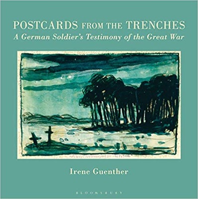 Postcards from the Trenches Irene Guenther