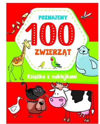 Poznajemy 100 zwierząt książka z nakl Olesiejuk