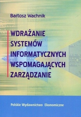 WDRAŻANIE SYSTEMÓW INFORMATYCZNYCH WSPOMAGAJ. ...