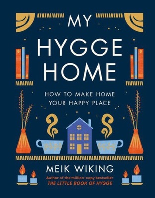 MY HYGGE HOME - Meik Wiking (KSIĄŻKA)
