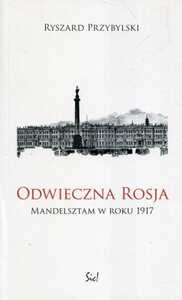 Odwieczna Rosja. Mandelsztam w roku 1917 Ryszar...