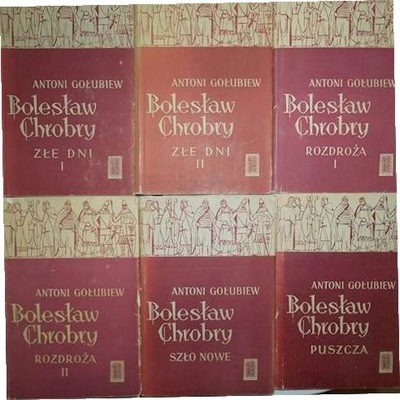 Bolesław Chrobry. 6 tomów - A. Gołubiew