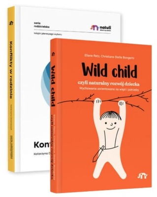 WILD CHILD oraz KONFLIKTY W RODZINIE Natuli