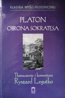 Platon obrona Sokratesa Ryszard Legutko