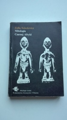 Mitologia czarnej Afryki Zofia Sokolewicz
