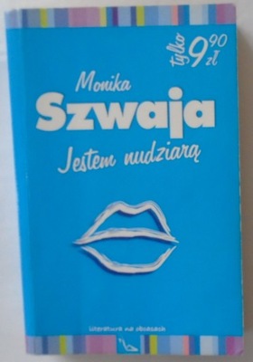 JESTEM NUDZIARĄ - Monika Szwaja /4948/