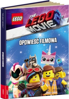 Lego Movie 2 Opowieść filmowa Praca zbiorowa
