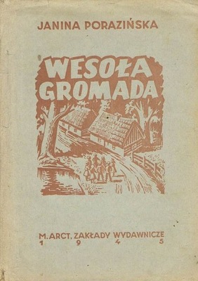 JANINA PORAZIŃSKA WESOŁA GROMADA 1945