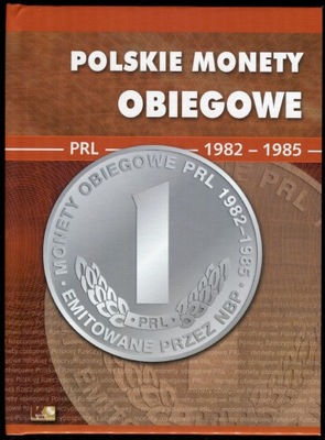 Monety obiegowe PRL tom 5 - lata 1982-1985