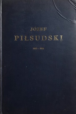 Józef Piłsudski 1867-1914 Pobóg-Malinowski