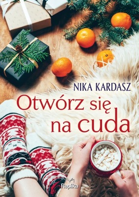 Otwórz się na cuda, Nika Kardasz