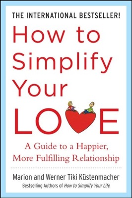 How to simplify your love