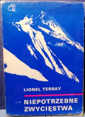 Niepotrzebne zwycięstwa (Od Alp do Annapurny) 1975