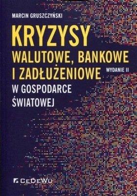 KRYZYSY WALUTOWE, BANKOWE I ZADŁUŻENIOWE W GOSPOD.