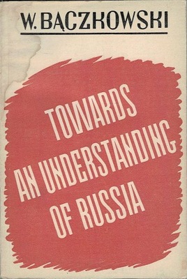 Towards an Understanding of Russia W. Bączkowski