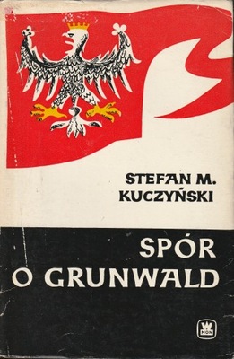 Spór o Grunwald S.M Kuczyński