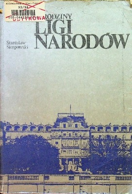 Sierpowski Stanisław - Narodziny Ligi Narodów