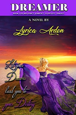 Dreamer: Let your dreams lead you to your destiny Arden, Lyrica