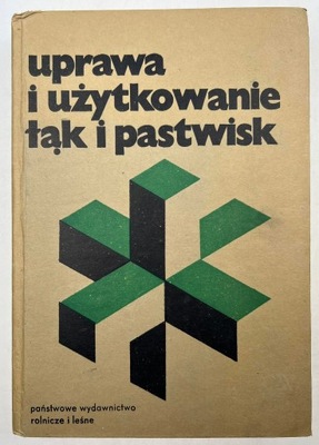 Uprawa i użytkowanie łąk i pastwisk