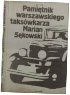 Pamiętnik warszawskiego taksówkarza - M.Sękowski