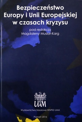 BEZPIECZEŃSTWO EUROPY I UNII EUROPEJSKIEJ W CZASAC