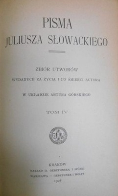 Pisma Juliusza Słowackiego Tom IV 1908 r.