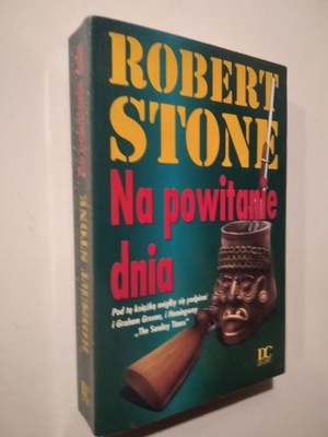 Na powitanie dnia - Robert Stone