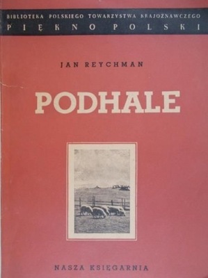 Jan Reychman - Podhale 1949 r.