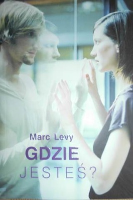 Gdzie jesteś? - Marc Levy