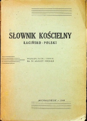 Słownik Kościelny łacińsko - polski 1948 r.