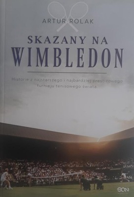 Skazany na Wimbledon Artur Rolak