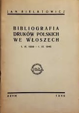 Bibliografia druków polskich we Włoszech Bielatowicz