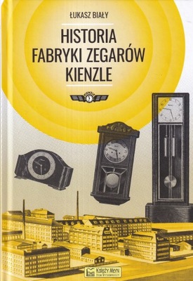 Kienzle Historia Fabryki Zegarów Zegar zegarek budzik